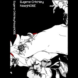Eugene Critchley/N0123NOISE Split