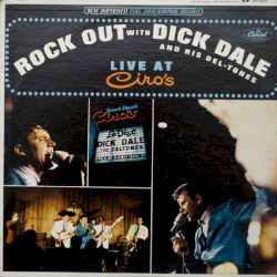 Rock Out With Dick Dale & His Del-Tones Live at Ciro’s
