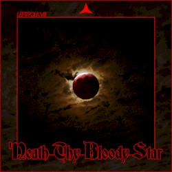 LEFT/FOLK VIII: 'Neath Thy Bloody Star
