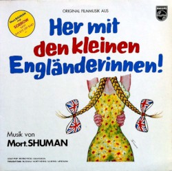 Her mit den kleinen Engländerinnen!