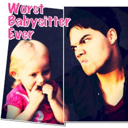 Worst Babysitter Ever