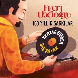 Boş Sokak (Fecri Ebcioğlu 100 Yıllık Şarkılar)
