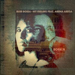 Blue Bossa My Feeling feat Arema Arega