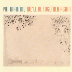 We’ll Be Together Again