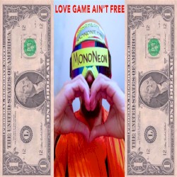 Love Game Ain't Free