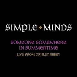 Someone Somewhere in Summertime (live From Paisley Abbey)