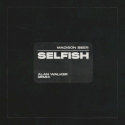 Selfish (Alan Walker remix)