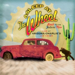 Ack to the Future Now: Live at Arizona Charlie’s, Las Vegas