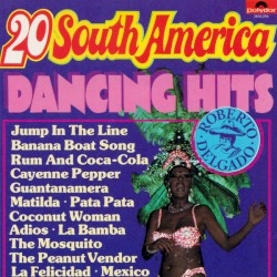 20 South America Dancing Hits