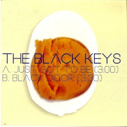 Just Got to Be / Black Door