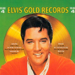 Elvis' Gold Records Volume 4