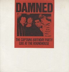 The Captain’s Birthday Party: Live at the Roundhouse