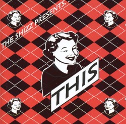 The Shizz Presents… This