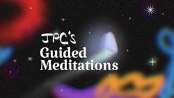 JPC’s Guided Meditations Vol. 1
