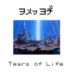 Tears of Life