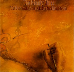 To Our Children’s Children’s Children