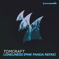 Loneliness (Pink Panda Remix)