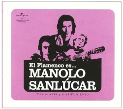 Flamenco es... Manolo Sanlucar