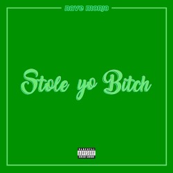 Stole Yo Bitch