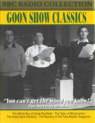 Goon Show Classics: “You Can't Get The Wood, You Know!”