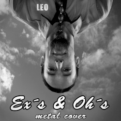 Ex´s & Oh´s (Metal Cover)