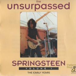 The Unsurpassed Springsteen, Volume 1: The Early Years