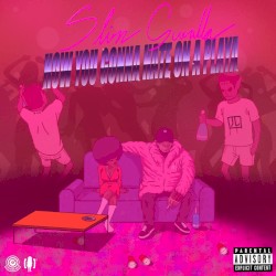 How You Gonna Hate on a Playa