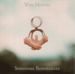 Sonorous Resonances CD 1