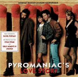 A Pyromaniac's Love Story