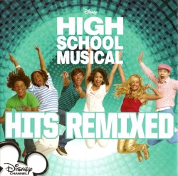 High School Musical: Hits Remixed