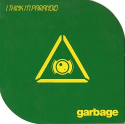 I Think I’m Paranoid