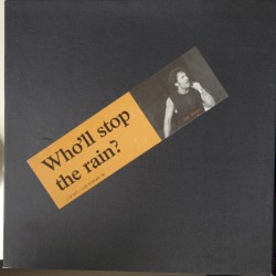 Who’ll Stop the Rain?
