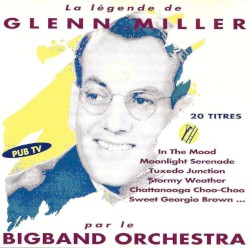 La Légende de Glenn Miller par le Bigband Orchestra