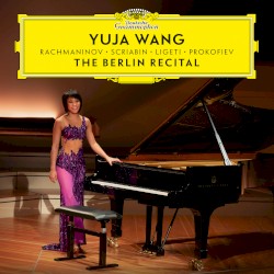 The Berlin Recital: Rachmaninov / Scriabin / Ligeti / Prokofiev