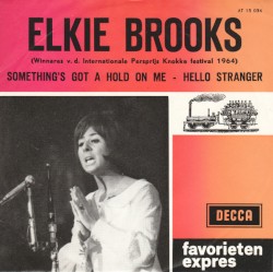 Something’s Got a Hold on Me / Hello Stranger