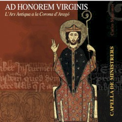 Ad Honorem Virginis. L’Ars Antiqua a la Corona d’Aragó