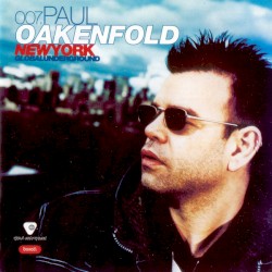 Global Underground 007: Paul Oakenfold in New York