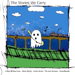 The Stories We Carry