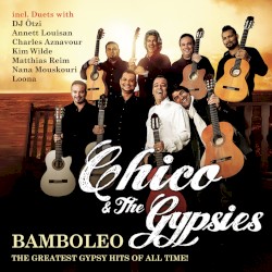 Bamboleo - The Greatest Gypsy Hits of All Time