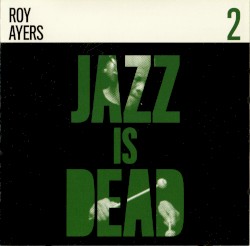Jazz Is Dead 2: Roy Ayers