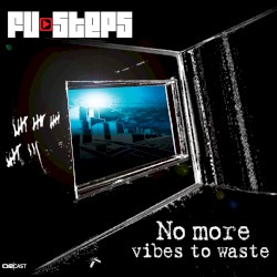 No More Vibes To Waste