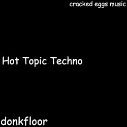 Hot Topic Techno