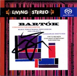 Concerto for Orchestra / Music for Strings, Percussion and Celesta / Hungarian Sketches