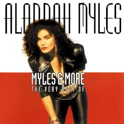 Myles & More: The Very Best of Alannah Myles