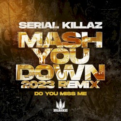 Mash You Down (2023 Remix) / Do You Miss Me