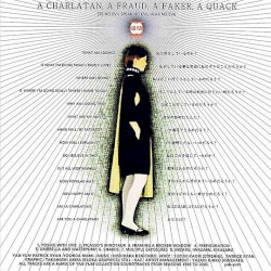 A Charlatan, A Fraud, A Faker, A Quack