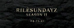 RILÈSUNDAYZ Season II