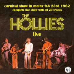 The Hollies Live: Carnival Show in Mainz Feb 23rd 1982