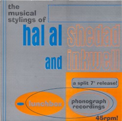 The Musical Stylings of Hal Al Shedad and Inkwell
