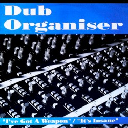 I've Got A Weapon / It's Insane